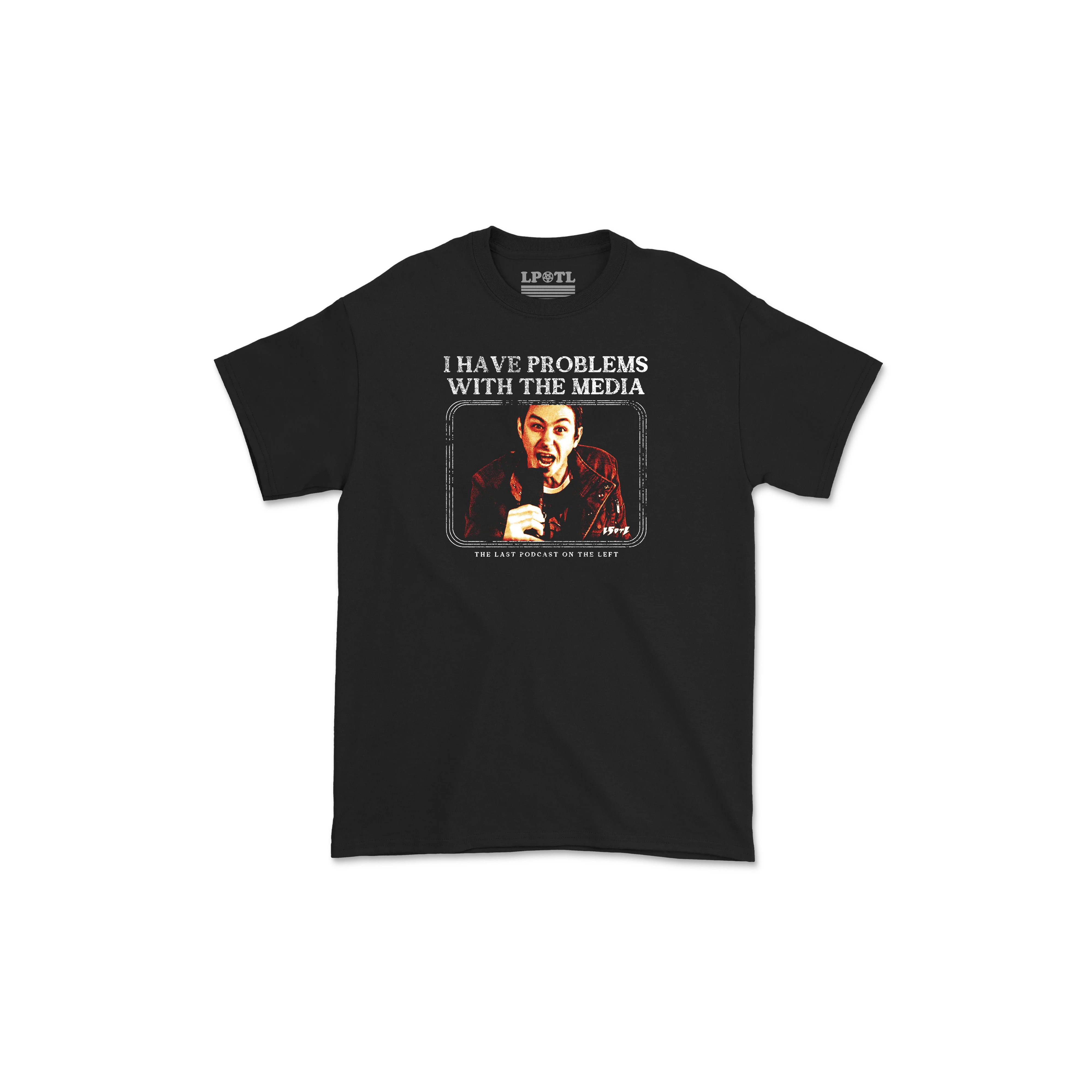 I HAVE PROBLEMS WITH THE MEDIA BLACK SHIRT